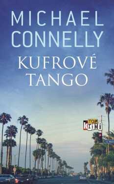 Kufrové tango - Michael Connelly
