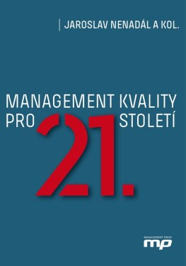 Management kvality pro 21. století Jaroslav Nenadál