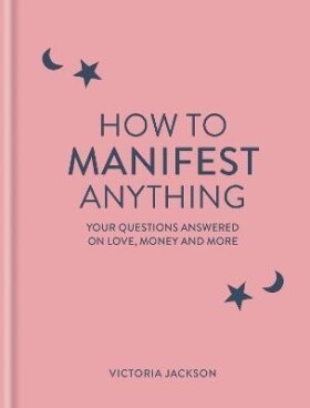 How to Manifest Anything: Your questions answered on love, money and more - Victoria Jackson