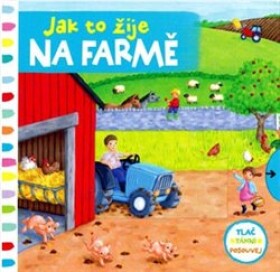 Jak to žije na farmě