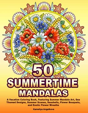 50 Summertime mandalas, antistresové omalovánky, Kameliya Angelkova