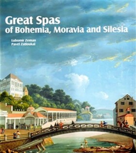 Great Spas of Bohemia, Moravia and Silesia Pavel Zatloukal