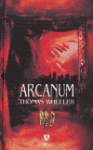 Arcanum Thomas Wheeler