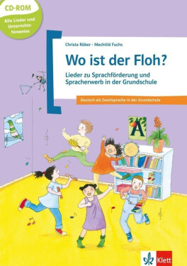 Wo ist der Floh? Lieder zu Sprachför. und Spracherwerb - Christa Röber