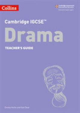 Cambridge IGCSE Drama Teacher's Guide (2nd Edition) - Beattie Rebekah; Deal Gail; Hollis, Emma