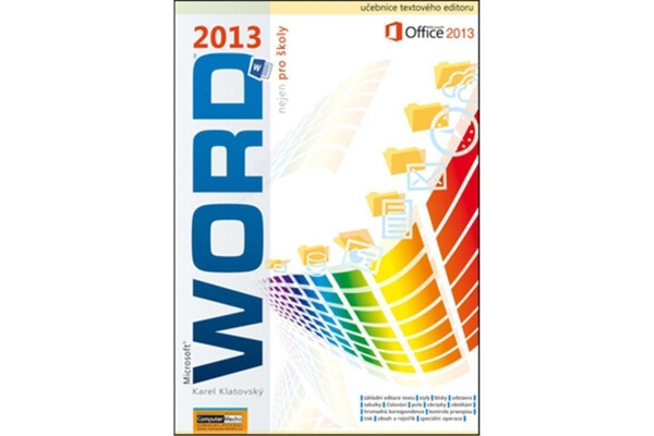 Word 2013 nejen pro školy Karel Klatovský