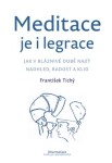 Meditace je i legrace