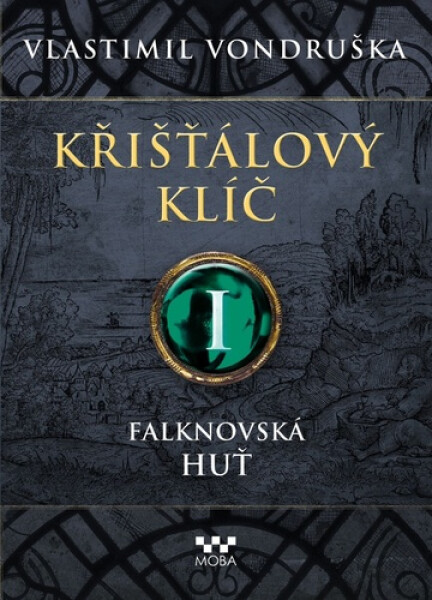 Křišťálový klíč I. - Falknovská huť, 2. vydání - Vlastimil Vondruška