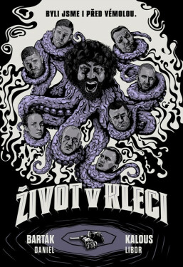 Život v kleci - Daniel Barták, Libor Kalous