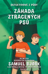 Detektivové z půdy – Záhada ztracených psů - Samuel Bjørk