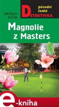 Magnolie z Masters - Jaroslav Kuťák e-kniha