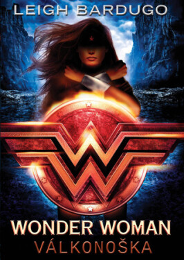 Wonder Woman: Válkonoška - Leigh Bardugová - e-kniha