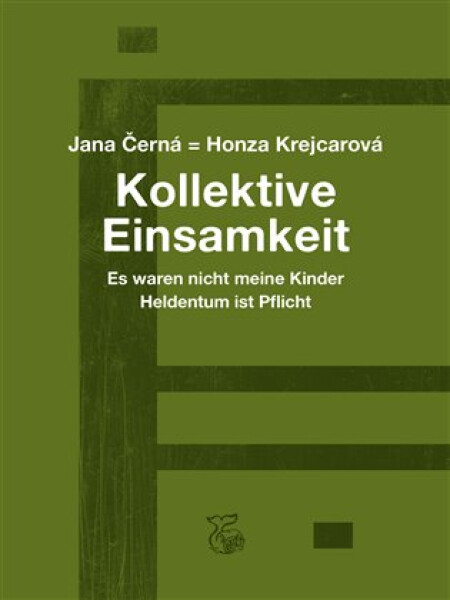 Kollektive Einsamkeit - Kolektivní osamění - Jana Krejcarová-Černá