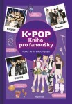 K - pop: Kniha pro fanoušky