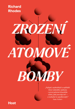 Zrození atomové bomby - Richard Rhodes