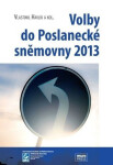 Volby do Poslanecké sněmovny 2013 Vlastimil Havlík