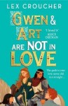 Gwen and Art Are Not in Love - Lex Croucher