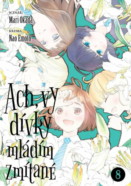 Ach, vy dívky mládím zmítané 8 - Mari Okada, Nao Emoto