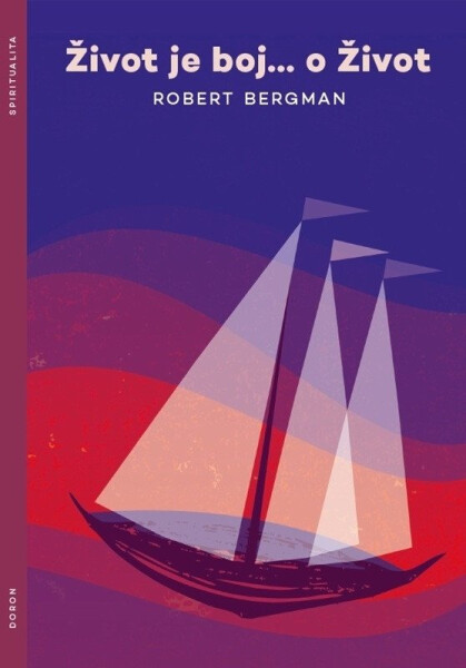 Život je boj... o Život - Robert Bergman