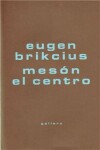 Mesón El Centro Eugen Brikcius