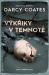 Výkřiky temnotě