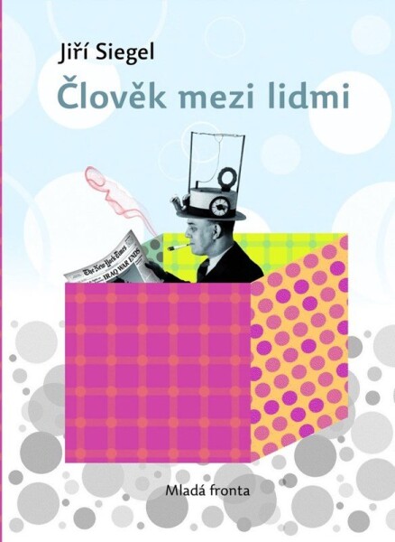 Člověk mezi lidmi | Jiří Siegel