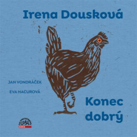 Konec dobrý - Irena Dousková - audiokniha