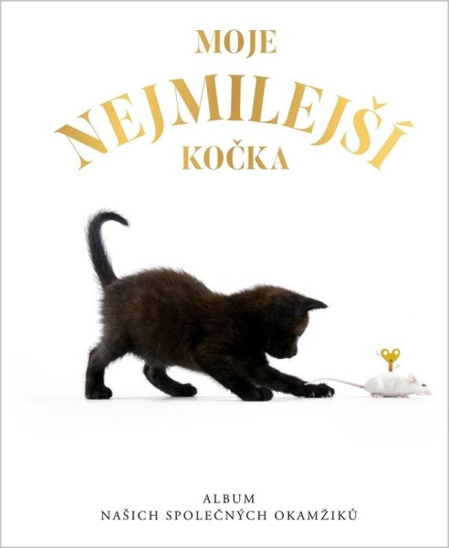 Moje nejmilejší kočka - Album našich společných okamžiků