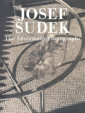 The Advertising Photographs Josef Sudek