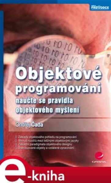 Objektové programování. naučte se pravidla objektového myšlení - Ondřej Čada e-kniha