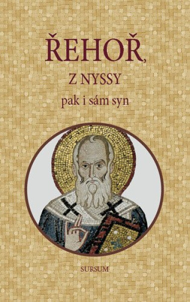 Řehoř NYSSY pak sám syn