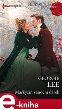 Markýzin vánoční dárek - Georgie Lee e-kniha