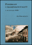 Poděbrady proměnách staletí díl (do roku 1850) Eva Šmilauerová