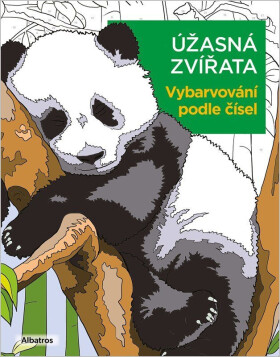 Vybarvování podle čísel Úžasná zvířata - kolektiv autorů