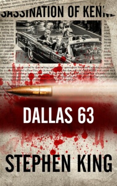 Dallas 63 - Stephen King - e-kniha