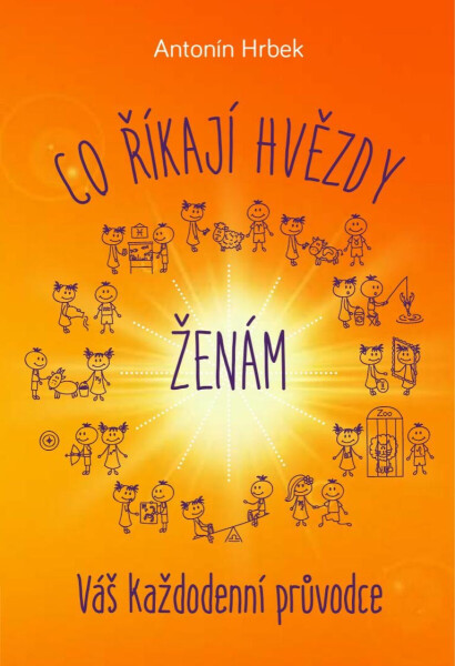 Co říkají hvězdy ženám - Antonín Hrbek