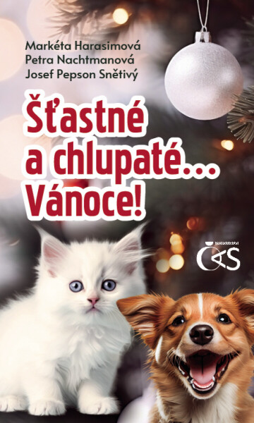 Šťastné a chlupaté... Vánoce! - Petra Nachtmanová, Josef Snětivý, Markéta Harasimová