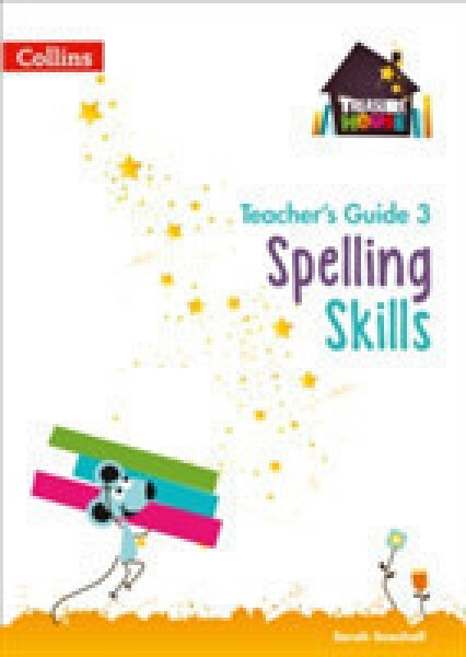Treasure House Spelling Skills Teacher’s Guide 3 - Snashall Sarah