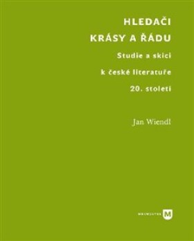 Hledači krásy řádu Jan Wiendl