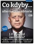 Co kdyby... J. F. K. nebyl zavražděn?