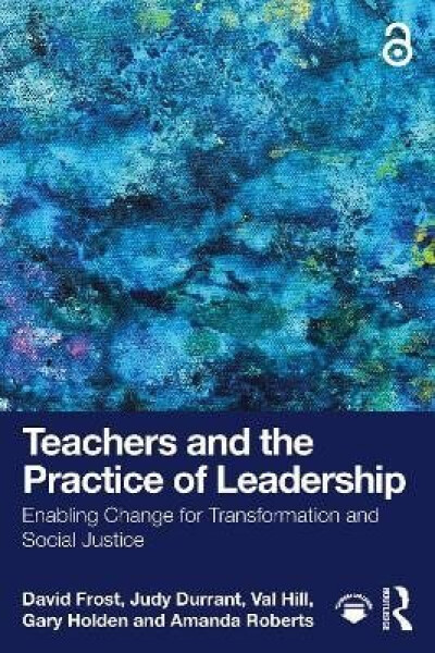 Teachers and the Practice of Leadership - David Frost