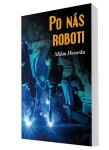 Po nás roboti Milan Hovorka