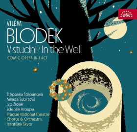 Vilém Blodek: V studni - CD - Národního divadla v Praze Orchestr