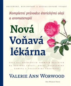 Nová Voňavá lékárna Valerie Ann Worwood