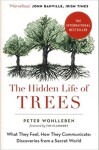 The Hidden Life of Trees : The International Bestseller - What They Feel, How They Communicate - Peter Wohlleben