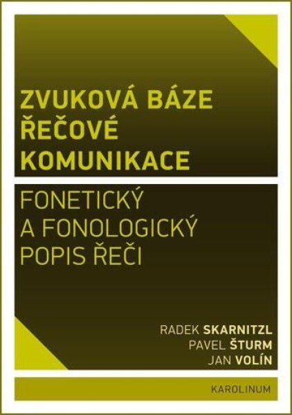 Zvuková báze řečové komunikace Radek Skarnitzl