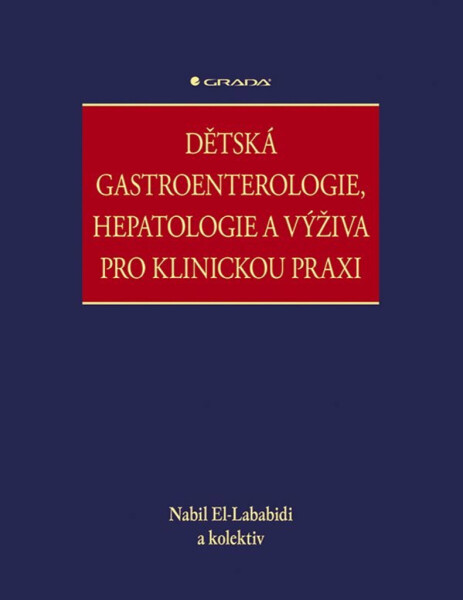 Dětská gastroenterologie, hepatologie a výživa pro klinickou praxi - El-Lababidi Nabil