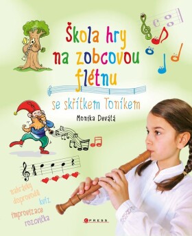 Škola hry na zobcovou flétnu Se skřítkem Toníkem, 2. vydání - Monika Wimberger