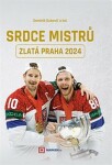 Srdce mistrů - Zlatá Praha 2024 - kolektiv autorů