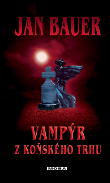 Vampýr z Koňského trhu - Jan Bauer